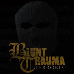 Blunt Trauma : Terrorist